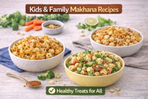 Kids & family makhana recipes
