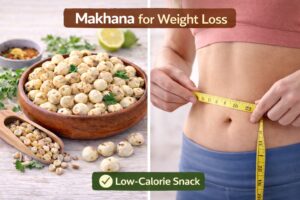 Makhana for weight loss