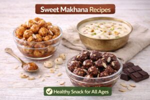 Sweet makhana recipes